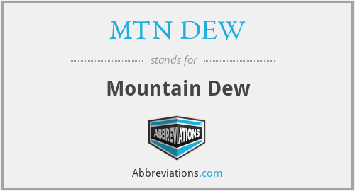 What does MTN DEW stand for?